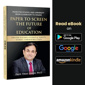 The Education Group, Dr. Vikas Singh, has written a book with the title "Paper to Screen - The Future of Education".